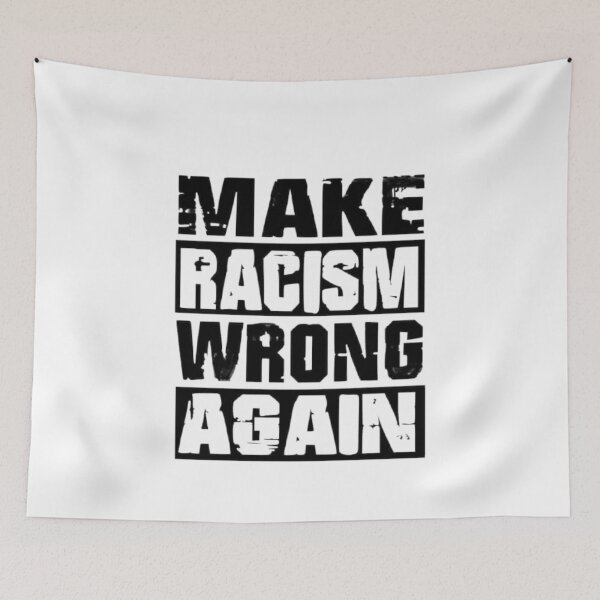 Item preview, Make Racism Wrong Again designed and sold by sibrina1.