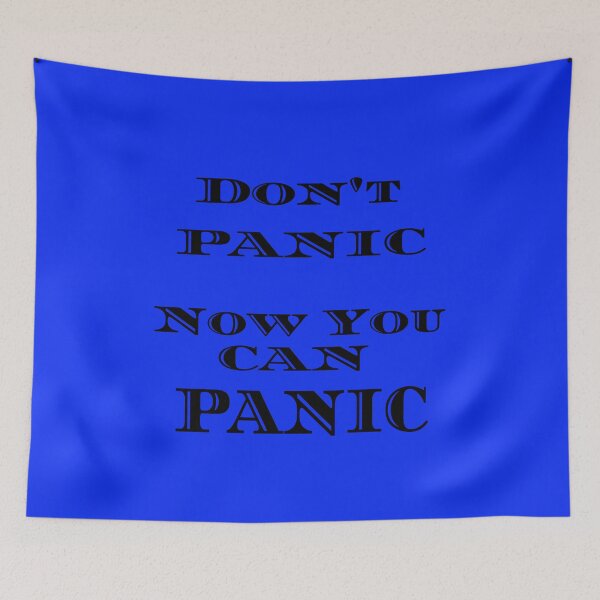 Item preview, Don't Panic now you can Panic designed and sold by MottoDigging.