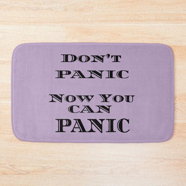 Item preview, Don't Panic now you can Panic designed and sold by MottoDigging.
