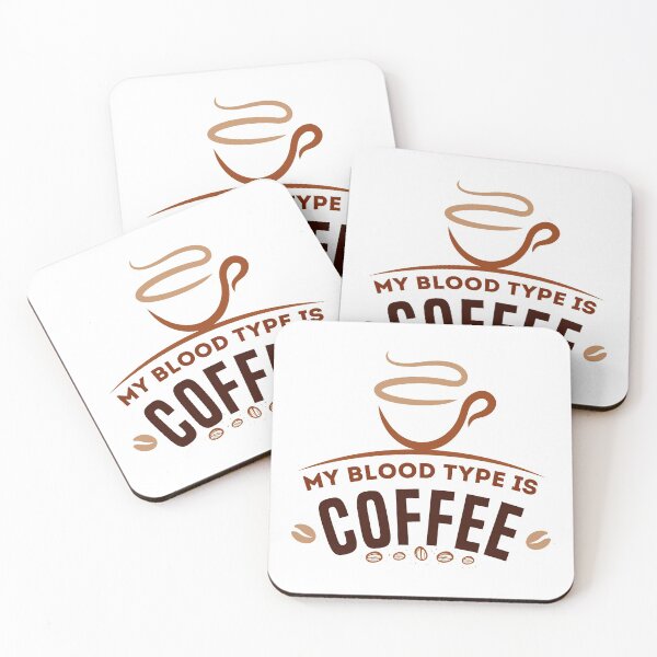 Item preview, My Blood Type Is Coffee Smoking Hot Coffee With Café Colors  designed and sold by roocky.