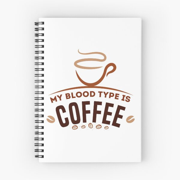 Item preview, My Blood Type Is Coffee Smoking Hot Coffee With Café Colors  designed and sold by roocky.