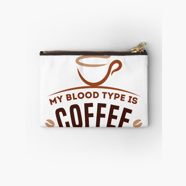 Item preview, My Blood Type Is Coffee Smoking Hot Coffee With Café Colors  designed and sold by roocky.