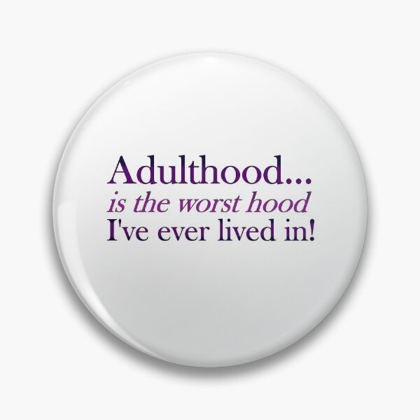 Item preview, Adulthood... is the worst hood! designed and sold by KatElizCreative.