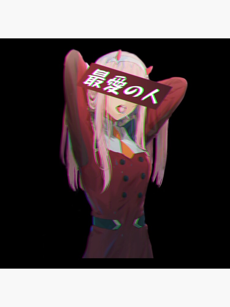 "ZERO TWO DARLING IN THE FRANXX -SAD JAPANESE ANIME" Poster by