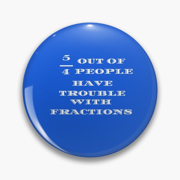 Item preview, 5 out of 4 People Have Problems With Fractions designed and sold by SmartTShirtTime.