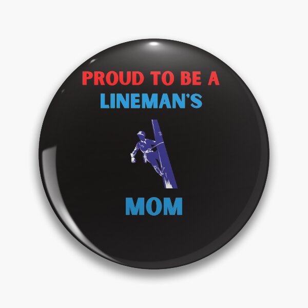Item preview, Proud To Be A Lineman's Mom designed and sold by BhavyaBathla.
