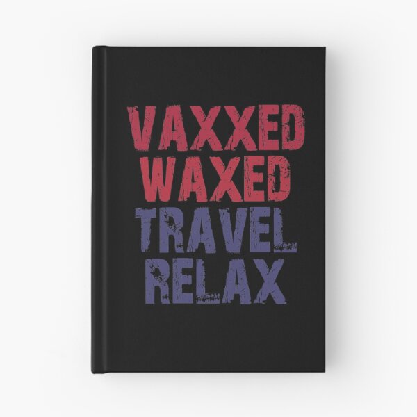 Item preview, Vaxxed Waxed Travel Relax designed and sold by dacdibac.