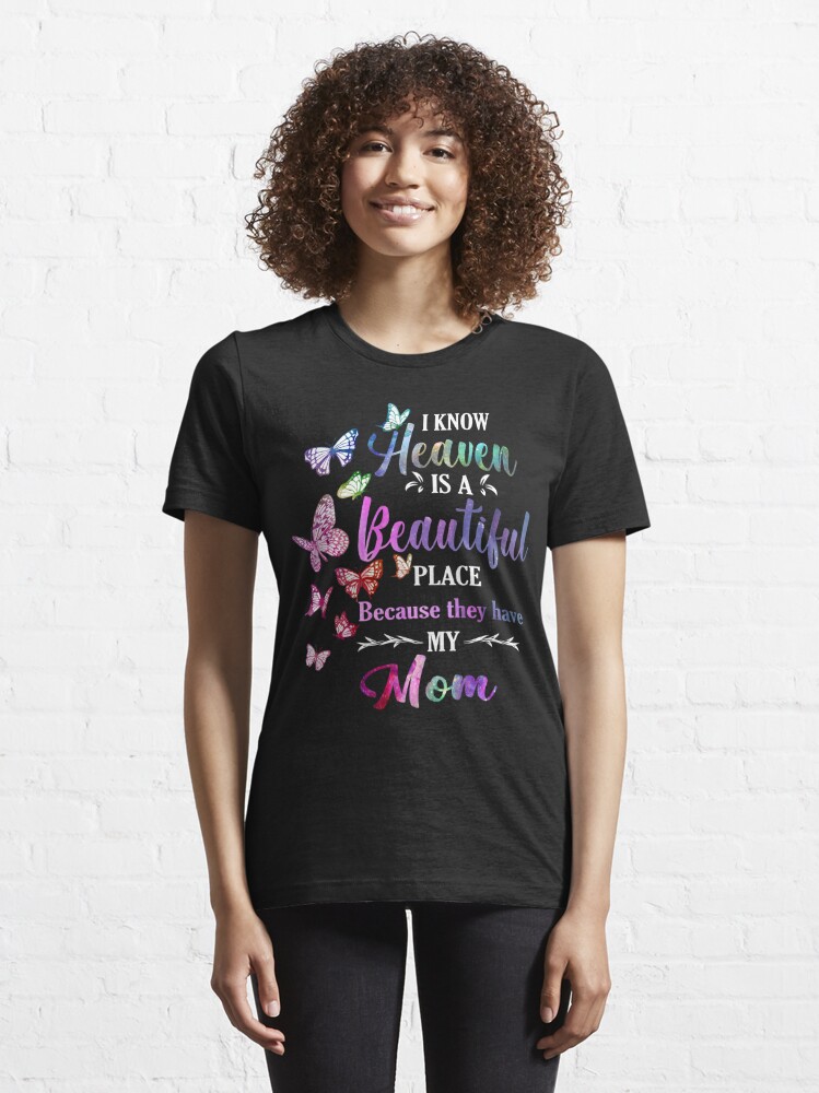 Discover Heaven Is A Beautiful Place Because T-Shirt