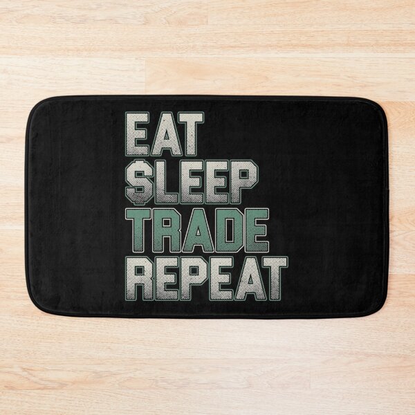 Item preview, Eat Sleep Trade Repeat designed and sold by apathdigo.