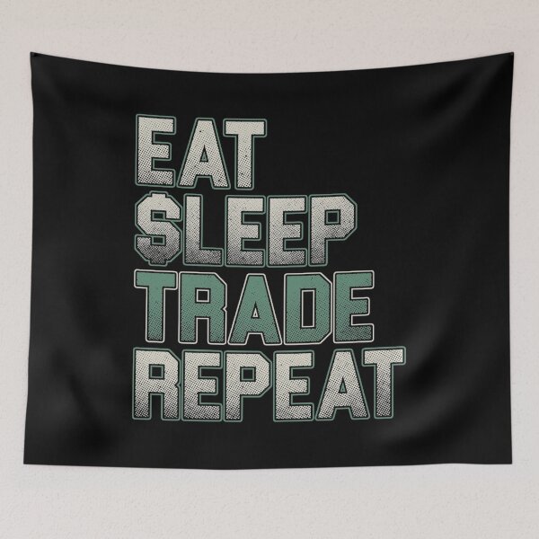 Item preview, Eat Sleep Trade Repeat designed and sold by apathdigo.