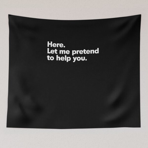 Item preview, Here. Let me pretend to help you. designed and sold by Non-Believer.
