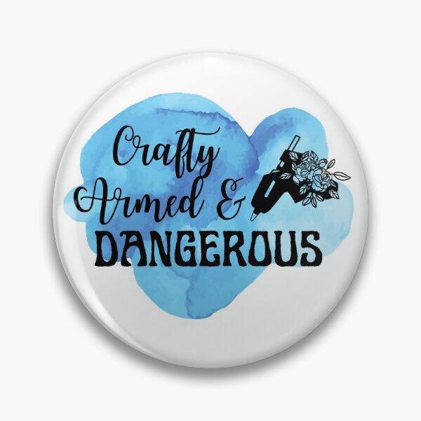Artikelvorschau, Crafty Armed and Dangerous - Crafty Girl entworfen und verkauft von poojapatel5.