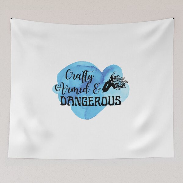 Item preview, Crafty Armed and Dangerous - Crafty Girl designed and sold by poojapatel5.