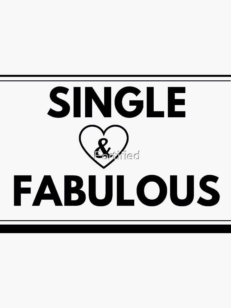 "Singles day design Single and fabulous" Sticker by Fortified Redbubble