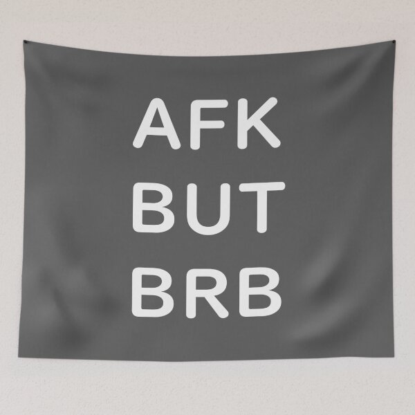 Item preview, AFK BUT BRB - White Writing designed and sold by akaiawa.