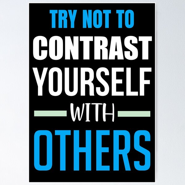 Item preview, Try Not To Contrast Yourself With Others - Motivational Quotes designed and sold by sasijaya.