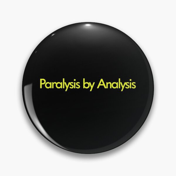 Item preview, Paralysis by Analysis  designed and sold by Non-Believer.