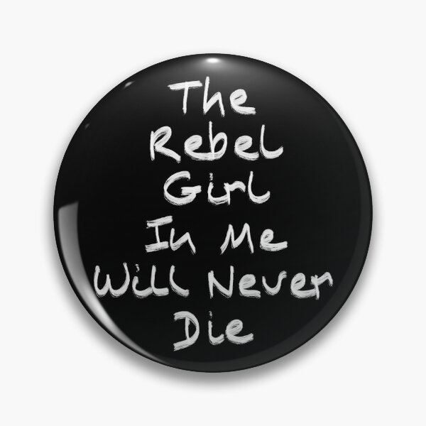 Item preview, Rebel Girl will never Die designed and sold by JoaoGaspar.