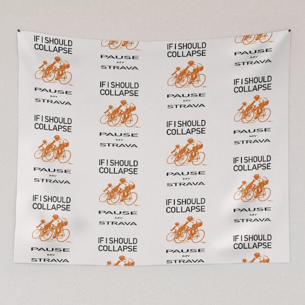 Item preview, If I Should Collapse Pause My Strava designed and sold by GACreative63.
