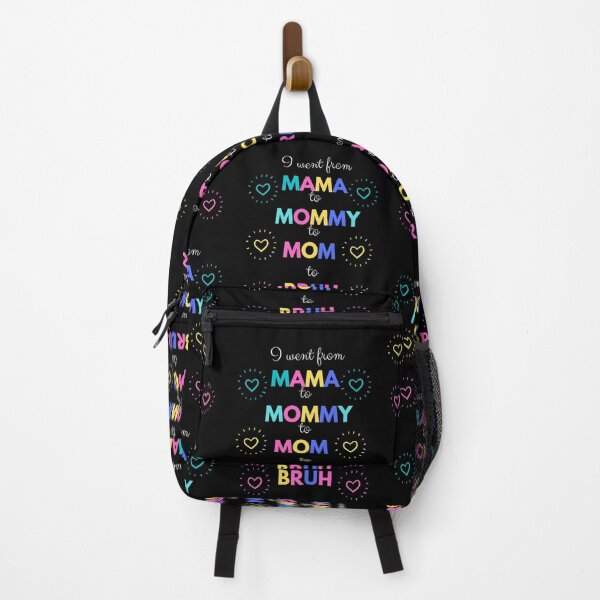 Item preview, I went from mama to mommy to mom to bruh designed and sold by DareDreams.