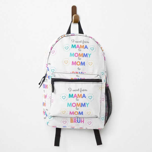 Item preview, I went from mama to mommy to mom to bruh designed and sold by DareDreams.