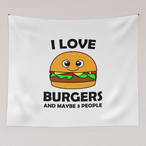 Item preview, I Love Burgers And Maybe 3 People Foodie Quote designed and sold by vineeth.