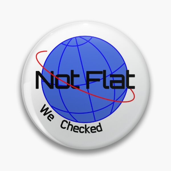 Item preview, Not Flat We Checked designed and sold by SHOPBLOB.