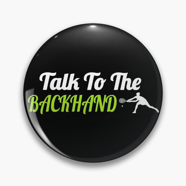 Item preview, Talk to the backhand - Tennis funny quote designed and sold by poojapatel5.