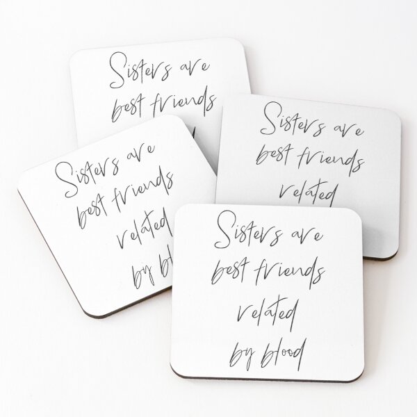 Item preview, Sisters are best friends related by blood  designed and sold by SerenityPax.