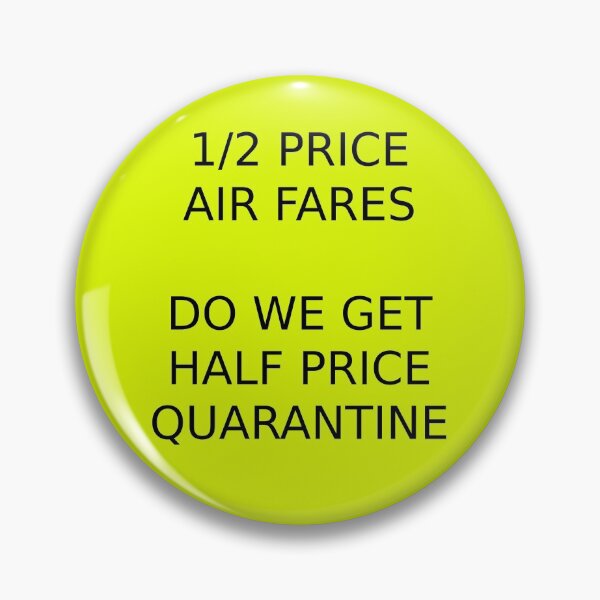 Item preview, 1/2 Price Air Fares, Do We Get Half Price Quarantine designed and sold by MottoDigging.