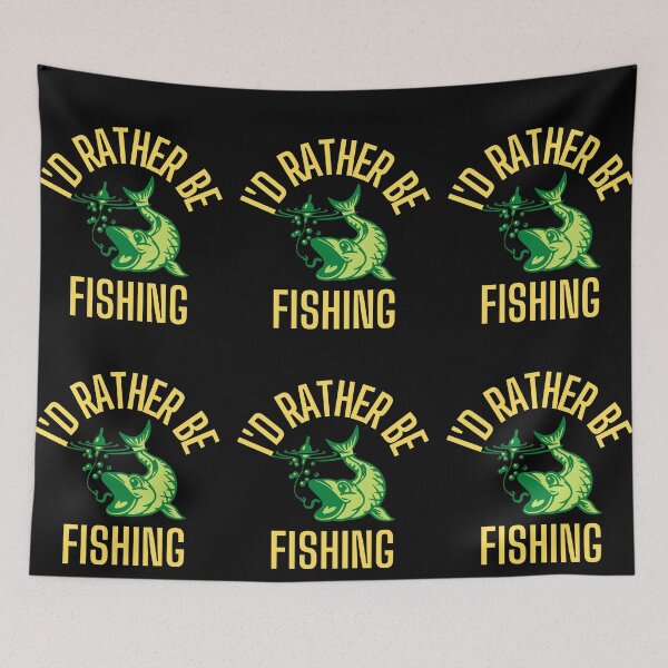 Item preview, I'd Rather be Fishing designed and sold by RGRamsey.