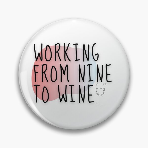 Item preview, Working from nine to wine designed and sold by Beeroclock.