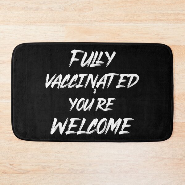 Item preview, Fully vaccinated you're welcome designed and sold by DonmedPro1.
