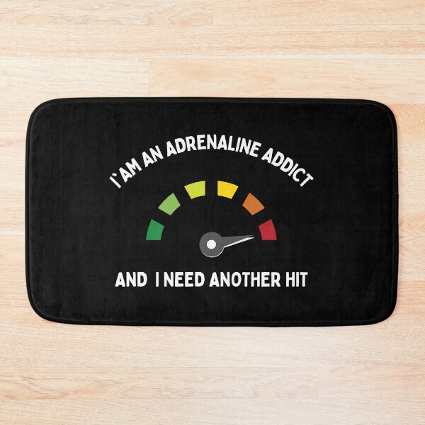 Item preview, Copy of I am an Adrenaline addict and I need another hit . designed and sold by Hab2.