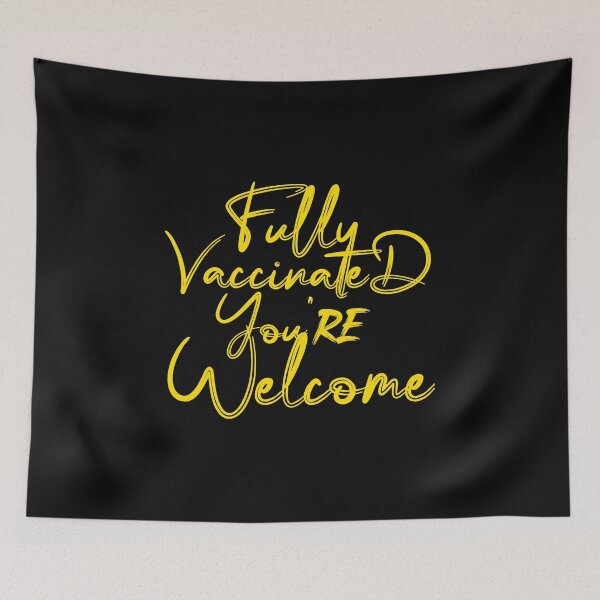 Item preview, Fully vaccinated you're welcome designed and sold by DonmedPro1.