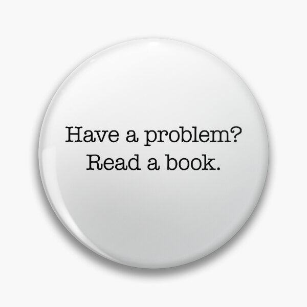 Item preview, If you have a problem, read a book! designed and sold by CaptainWheels.