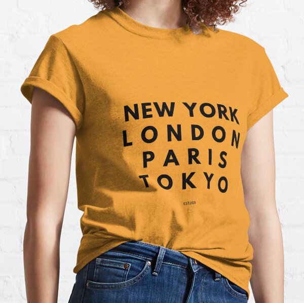 NEW YORK LONDON PARIS TOKYO EST.2021 T-Shirt Teen Fashion Hipster City Brooklyn Fun Sarcastic Super Soft Tees Great Gift Tshirts Classic T-Shirt