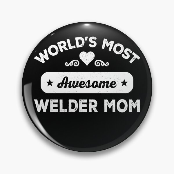 Item preview, World's most awesome welder mom designed and sold by SidTastic .