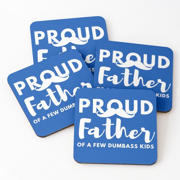 Item preview, Proud Father of a few Dumbass Kids designed and sold by sgmydesigns.