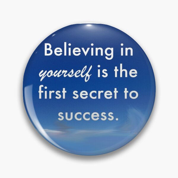 Item preview, Believing in Yourself is the First Secret to Success designed and sold by bujji4frinds.