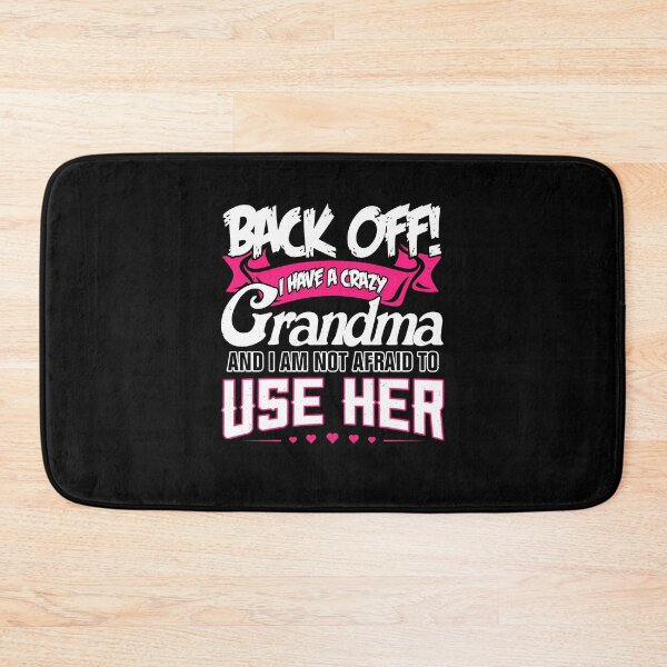Item preview, Back Off I Have A Crazy Grandma designed and sold by SashaSchuppe.