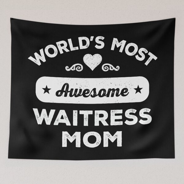 Item preview, World's most awesome waitress mom designed and sold by SidTastic .