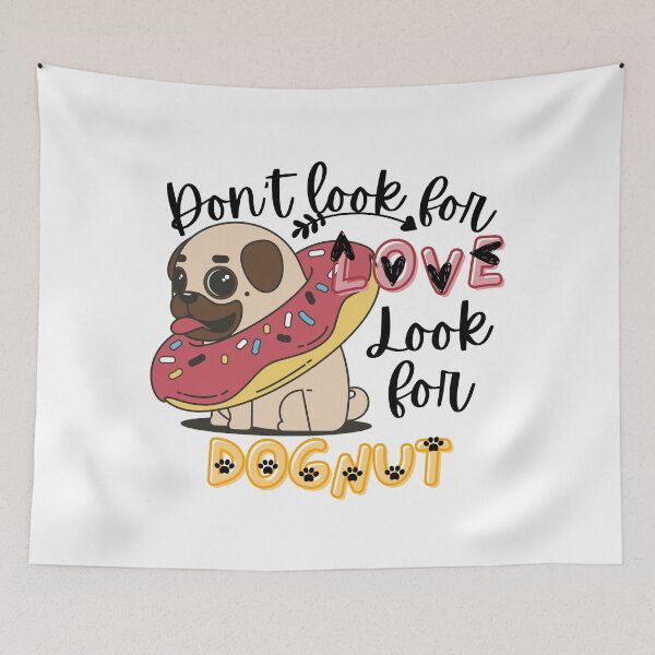 Item preview, Don't Look For Love Look For Donuts- Funny Food Quote designed and sold by Vibing-Right.