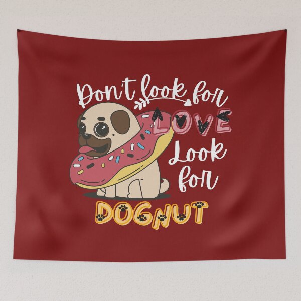Item preview, Don't Look For Love Look For Donuts- Funny Food Quote designed and sold by Vibing-Right.