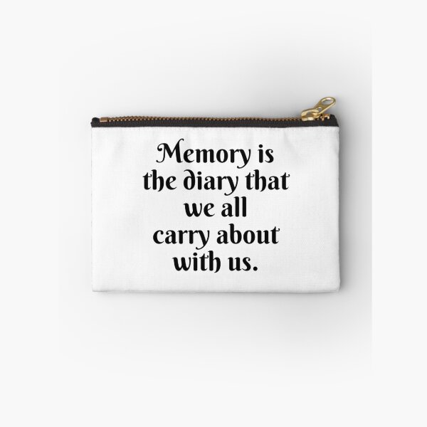 Item preview, Memory is the diary that we all carry about with us. designed and sold by Optimus108.