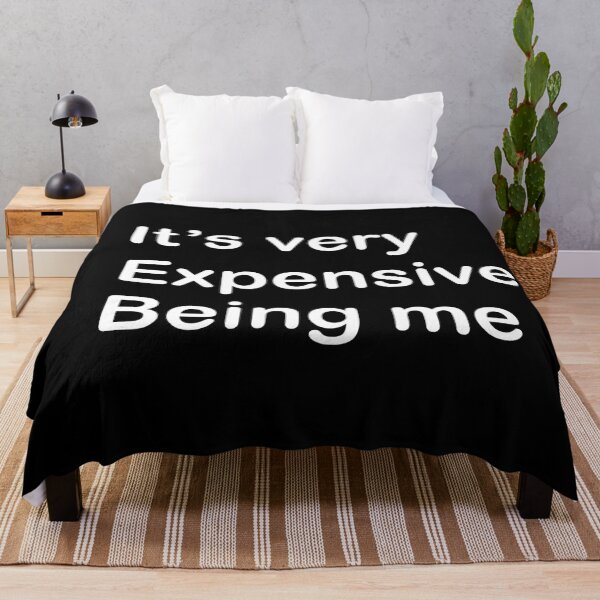 Item preview,  It's very Expensive Being Me designed and sold by rimbuy.