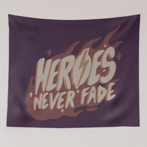 Item preview, Heroes Never Fade designed and sold by Alarasboy.
