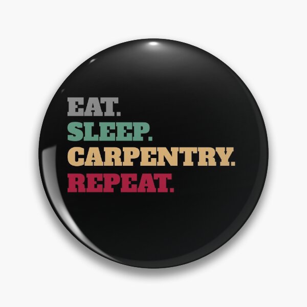 Item preview, Eat Sleep Carpenter Carpentry Repeat designed and sold by Salvadax.