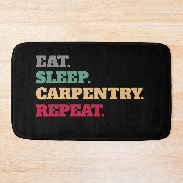 Item preview, Eat Sleep Carpenter Carpentry Repeat designed and sold by Salvadax.
