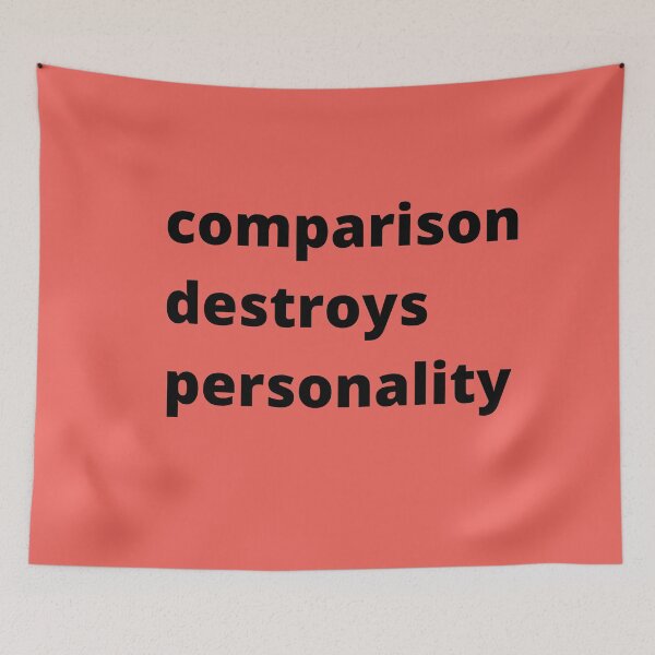 Item preview, Comparison Destroys Personality designed and sold by Vimbuy.
